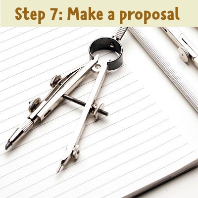 step 7: Make a proposal