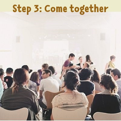 step 3: come together